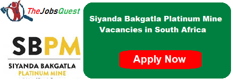 Siyanda Bakgatla Platinum Mine Vacancies Siyanda Bakgatla Platinum Mine Vacancies