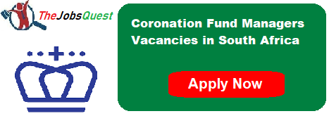 Coronation Fund Managers Vacancies Coronation Fund Managers Vacancies