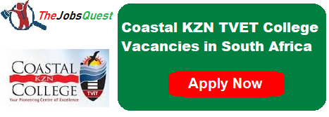 Coastal KZN TVET College Vacancies