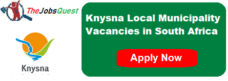 Knysna Local Municipality Vacancies Knysna Local Municipality Vacancies