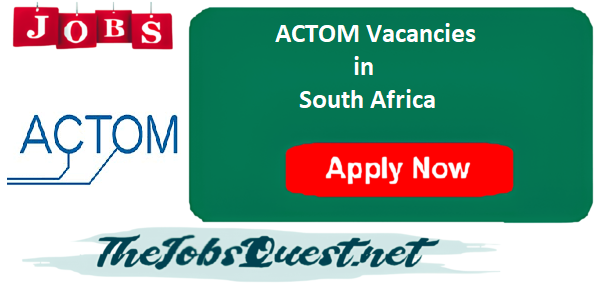 ACTOM Vacancies ACTOM Vacancies