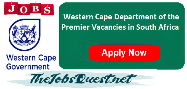 Western Cape Department of the Premier Vacancies Western Cape Department of the Premier Vacancies