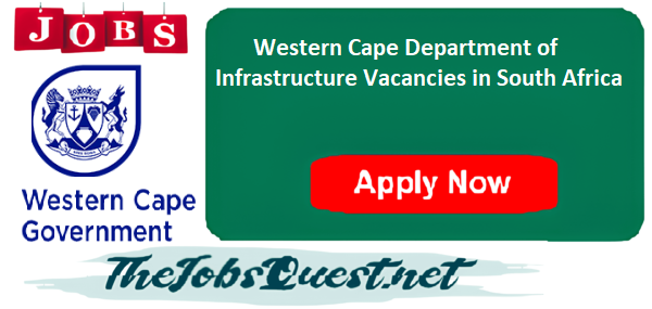 Western Cape Department of Infrastructure Vacancies Western Cape Department of Infrastructure Vacancies